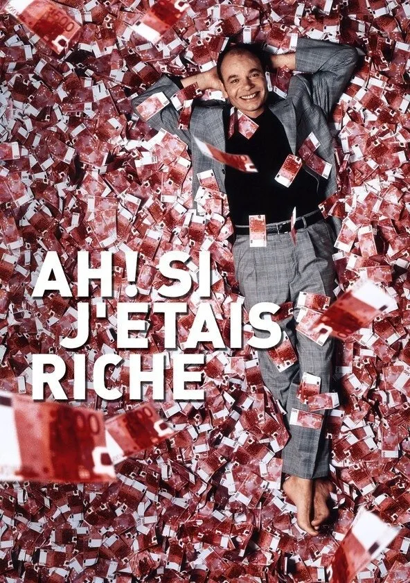 Ah ! Si j'étais riche (2002)