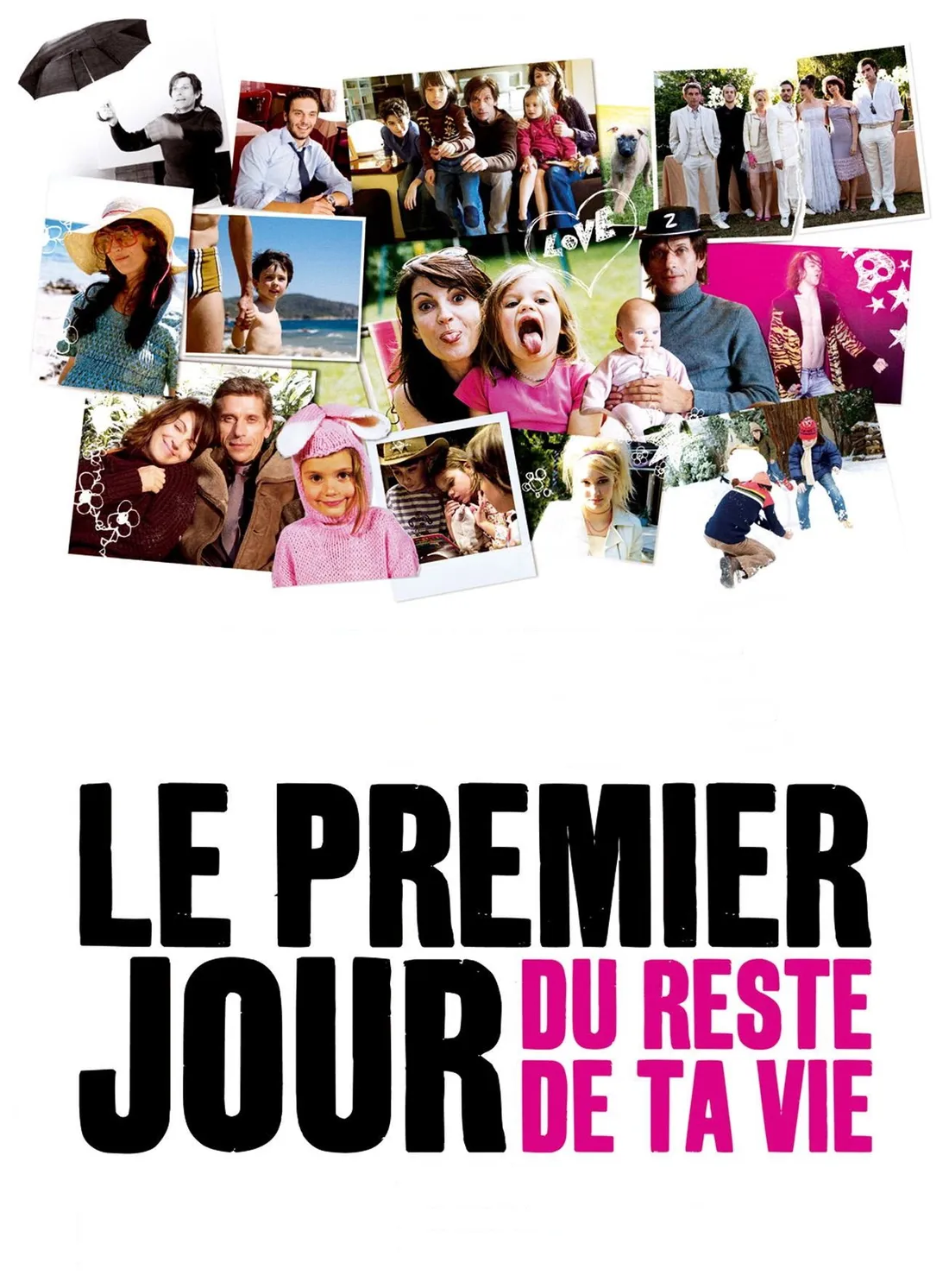 Le Premier Jour du reste de ta vie (2008)