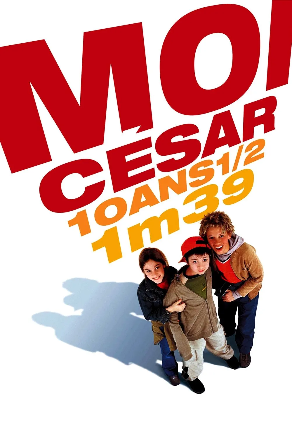 Moi César, 10 ans ½, 1m39 (2003)